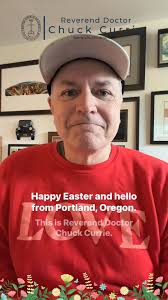 Happy Easter and hello from Portland, Oregon! This is Rev. Dr. Chuck  Currie. Don't have time for church? Here's your social media-sized sermon  for Easter Sunday: Jesus was born a Jew in Roman-occupied ...