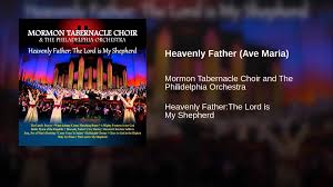 Heavenly Father Ave Maria Heavenly Father Lyrics Hallelujah Chorus Heavenly Father