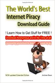 Techradar is supported by its audience. The World S Best Internet Piracy Download Guide Learn How To Get Stuff For Free Anonymous And In No Time At All Learn How To Download Movies Music Sw For Free Bauer Andreas