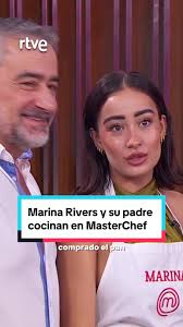 Marina Rivers y su padre en MasterChef Celebrity