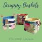 Scrappy Baskets with Stacey Sharman event image