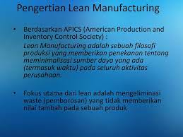 Proses produksi di industri manufaktur sering kali mengalami pemborosan di berbagai lini. 01 Perancangan Lean Manufacturing Ppt Download