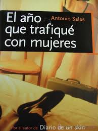 Juan salas y de la sra. El Ano Que Trafique Con Mujeres Antonio Salas Comprar Libros De Sociologia En Todocoleccion 42950704