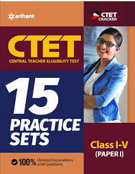 The central teacher eligibility test (ctet) is conducted twice a year to determine the eligibility of candidates for appointment as teachers for classes 1 to 8. Buy 15 Practice Sets Ctet Paper 1 Teacher Selection For Class 1 To 5 2020 Old Edition Book Online At Low Prices In India 15 Practice Sets Ctet Paper 1 Teacher Selection For
