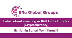 Fatwa About Investing In B4u Global Trades Cryptocurrency Islam Insight