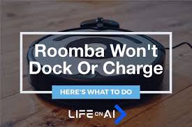 Virtually every roomba model charges using contacts on the docking station and the device itself. Roomba Won T Dock Or Charge Life On Ai