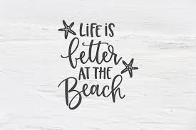 Download Life Is Better At The Beach Svg Eps Png Dxf Cut File