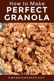 How To Make Perfect Granola Recipe Empress Of Dirt Recipe Recipes Granola Granola Recipes