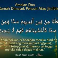 Wa ja 'alna mim baini aidihim saddawwa min. Doa Elak Rumah Dimasuk Pencuri Atau Jin Iblis