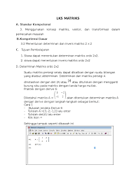Nov 05, 2015 · sebelum mempelajari cara mencari matriks ordo 3x3, terlebih dahulu harus mempelajari tentang minor,kofaktor,dan adjoint. Lks Dengan Menggunakan Derive 6