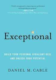 Ver traducciones en inglés y español con pronunciaciones de audio, ejemplos y traducciones palabra por palabra. Exceptional Build Your Personal Highlight Reel And Unlock Your Potential Book By Daniel M Cable Hardcover Www Chapters Indigo Ca