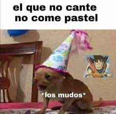 Dopl3r Com Memes El Que No Cante No Come Pastel Memes Elgek Los Mudos