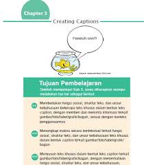 Tujuan pembelajaran peserta didik mampu menuliskanteks khusus dalam bentuk captionterkait Materi Bahasa Inggris Kelas 12 Bab 3 Portal Edukasi