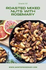Roasted Mixed Nuts With Rosemary Recipe In 2021 Mixed Nuts Roast Recipes