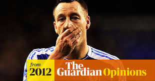 John Terry will find the stigma of racism sticks like a tick to a dog