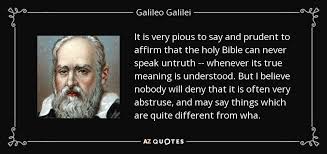 If you show good and careful judgment when handling practical matters, you can be described. Galileo Galilei Quote It Is Very Pious To Say And Prudent To Affirm