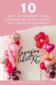 You are one year away from 21, which we all know is the legal drinking age in the u.s. 10 At Home Birthday Party Ideas During Quarantine Perfete