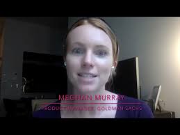 Advice to NextGen Women — Meghan Murray, Product Manager, Goldman Sachs