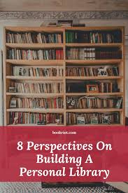 For The Love Of Books 8 Perspectives On Building A Personal Library In 2020 Personal Library Library Library Design