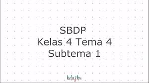 Berikut ini adalah contoh soal uas/ pas k13 kelas 4 semester 1 tema 4 kompetensi dasar sbdp. Sbdp Kelas 4 Tema 4 Subtema 1 Gambar 3 Dimensi Tematik Kelasku Youtube