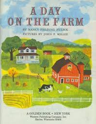 A Day on the Farm Illustrated by J.P. Miller Written by Nancy ...