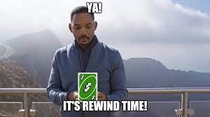 Ya It S Rewind Time Memes Gifs Imgflip