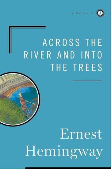 Across the River and into the Trees: Hemingway, Ernest: 9780684844640:  Amazon.com: Books