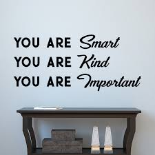 You can take no credit for beauty at sixteen. You Are Smart You Are Kind You Are Important Ebay