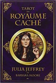 Tarot Du Royaume Cache De Barbara Moore Et Julia Jeffrey Trouver Ce Jeu Sur Amazon Http Amzn To 2pb2vok En Savo Tarot Tarot Divinatoire Tarot Carte