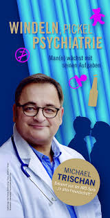 Dort entschied ein arzt, sie stationär aufzunehmen. 9 11 Michael Trischan Windel Pickel Psychatrie Rheingau