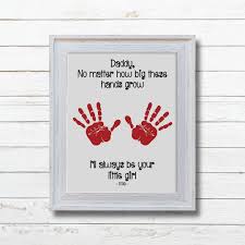 Diy Birthday Gifts For Dad From Daughter Crafts Personalized Father S Day Gift From Daughter Dad Gift Child S Hand Print Art I Ll Always Be Your Little Girl Printable Gift For Dad Diy Father S Day Crafts Father S Day Diy Personalized Fathers