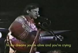 Neutral Milk Hotel In My Dreams You Re Alive And You Re Crying Neutral Milk Hotel Clemency Music Stuff