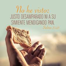 No He Visto Justo Desamparado Ni A Su Simiente Mendigando Pan Healing Words Word Of God Insperational Quotes