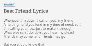 Best Friend Lyrics By Brandy Whenever I M Down I