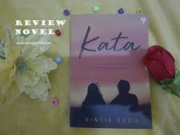 Download kumpulan buku, novel ebook dan komik dari penulis: Review Novel Kata Karya Rintik Sedu Wahyuindah
