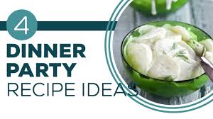 dinner party recipe ideas