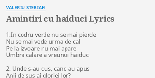 Carti — iulian fira @ 13:43 +00:00ian. Amintiri Cu Haiduci Lyrics By Valeriu Sterian 1 In Codru Verde Nu