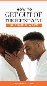 How To Get Out Of The Friend Zone 10 Simple Ways With Images Friendzone Friend Advice Does He Love Me