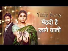 Mehndi hai rachne waali hd episodes online. Mehndi Hai Rachne Wali Title Song New Serial Star Plus Youtube