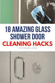 18 Hacks To Clean Glass Shower Doors Cleaning Glass Shower Doors Glass Shower Door Cleaner Glass Shower Doors