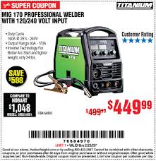 Titanium Mig 170 Professional Welder With 120 240 Volt Input For 449 99 Harbor Freight Tools Welders Welding Aluminum