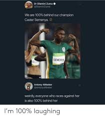 Member of parliament for the on saturday, nkosazana dlamini zuma addressed what was possibly her last big rally event, a. Dr Dlamini Zuma We Are 100 Behind Our Champion Caster Semenya Semenya Antony Altbeker Weirdly Everyone Who Races Against Her Is Also 100 Behind Her I M 100 Laughing Blackpeopletwitter Meme On Me Me