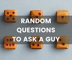 Skip the outdated advice about playing it cool and go ahead and ask these important relationship questions before anything gets too. Really Random Questions To Ask A Guy Questions You Probably Haven T Asked