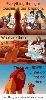 Pagesinterestperforming artsian munsickvideoseverything the light touches. Everything The Light Touches Is Our Kingdom What Are Those Girls Over There Those Are Boys We Do Not Go There Anime Meme On Esmemes Com