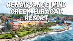Renaissance Wind Creek Curacao Resort Review: Luxury in ...
