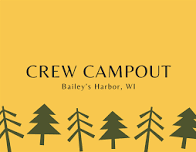 Crew Campout - Bailey's Harbor, WI
