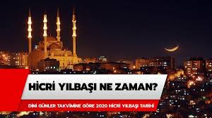 Ayrıca dini günler listesi ve kandiller hangi gün Hicri Yilbasi 2020 Ne Zaman Hicri Yilbasi Nedir