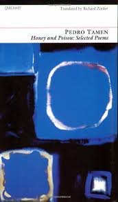 Pedro tamen, who in addition to being a poet was also a translator, debuted in 1956 with the work poema para todos dias, having published about eight titles of poetry, including o livro do sapateiro, which earned him the grande prize for poetry from the portuguese association of writers, in 2010, and the casino da póvoa/correntes d. Honey And Poison Selected Poems Tamen Pedro Zimler Richard Amazon De Bucher