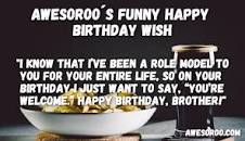 Image result for funny birthday wishes for brother
