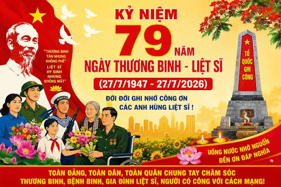 HƯỚNG TỚI KỶ NIỆM 79 NĂM NGÀY THƯƠNG BINH LIỆT SỸ 27/7/1947 - 27/7/2026.